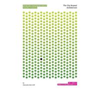 Alessandro Martinelli The City Beyond Architecture (Tascabile)