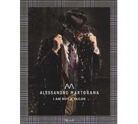 Alessandro Martorana. I am not a tailor. Ediz. italiana e inglese