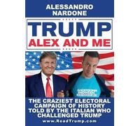 Alessandro Nardone Trump, Alex and me (Tascabile)