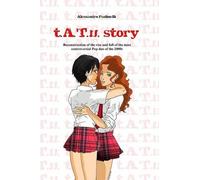 Alessandro Paolinelli t.A.T.u. story (Tascabile)