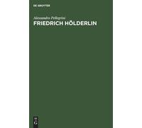 Alessandro Pellegrini Friedrich Hölderlin (Copertina rigida)