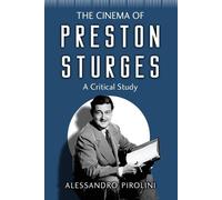 Alessandro Pirolini The Cinema of Preston Sturges (Tascabile)
