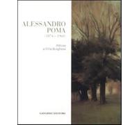 Alessandro Poma (1874-1960). Pittore a villa Borghese. Ediz. illustrata - ...