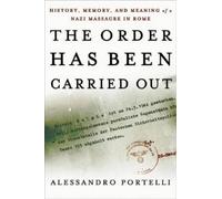 Alessandro Portelli The Order Has Been Carried Out (Tascabile)