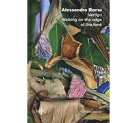 Alessandro Roma. Vertigo. Walking on the edge of the tone. Catalogo della mostra (Faenza, 12 settembre-21 ottobre 2018). Ediz. italiana e inglese