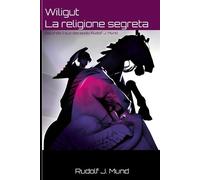 Alessandro Rossolini Marco Zagni Rudolf J. Mund Pie Wiligut - La rel (Tascabile)