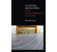 Alessandro Russo Cultural Revolution and Revolutionary Culture (Tascabile)