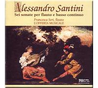 Alessandro Santini - Santini - Sei sonate per flauto e basso continuo - L'Offerta Musicale (UK