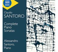 Alessandro Santoro - Claudio Santoro: Complete Piano Sonatas