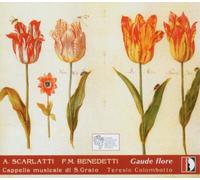 Alessandro Scarlatti A. Scarlatti/F.M. Benedetti: Gaude Flore (CD) Album