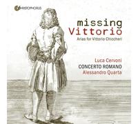 Alessandro Scarlatti Missing Vittorio: Arias for Vittorio Chiccheri Album