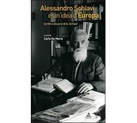 Alessandro Schiavi e un'idea d'Europa