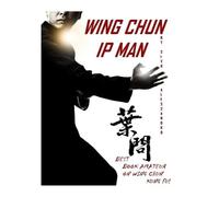 Alessandro Sivo Ip Man Wing Chun (Tascabile)