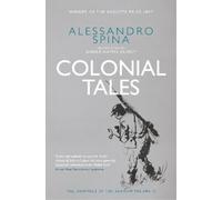 Alessandro Spina The Confines of the Shadow: Colonial Tales (Tascabile)