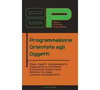 Alessandro Stella La programmazione orientata agli oggetti (Tascabile)