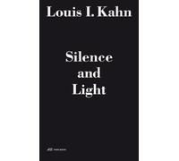 Alessandro Vass Louis I. Kahn - Silence and Light: The Lectur (Copertina rigida)