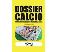 Alessandro Vignati Dossier Calcio (Tascabile)