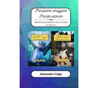 Alessandro Volga Principesse coraggiose e principi valorosi (Tascabile)