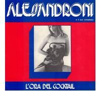 Alessandroni E Il Suo Complesso - L'ora Del Cocktail (1974) - Vinile
