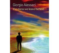 Alessani Giorgio - The Mess We Leave Behind - Cd