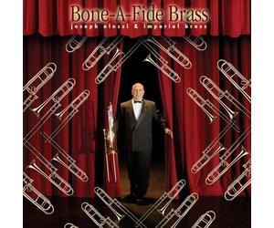 Alessi, Joseph & Imperial Brass - Bone-A-Fide Brass