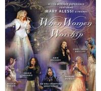 Alessi, Mary & Friends - When Women Worship