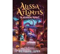 Alessia in Atlantis: The Aquamarine Prophecy: 3