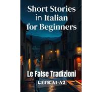 Alessia Verante Le False Tradizioni (Italian A1-A2 Level) (Tascabile)