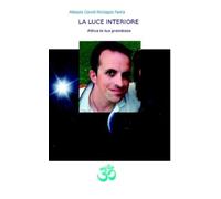 Alessio David Ricioppo Par La Luce Interiore - Attiva la tua grandez (Tascabile)