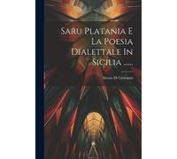Alessio Di Giova Saru Platania E La Poesia Dialettale In Sicilia ... (Tascabile)