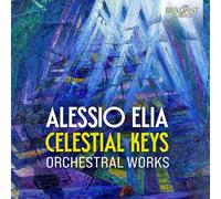 Alessio Elia Alessio Elia: Celestial Keys: Orchestral Works (CD) Album