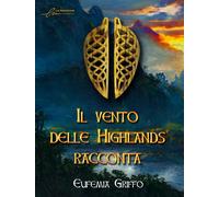 Alessio Gherardini Chiara De Giorgi Eufemi Il vento delle Highlands (Tascabile)