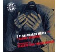 Alessio Lega E Rocco Marchi - E Ti Chiamaron Matta
