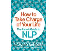 Alessio Roberti Richard Bandler Owen Fitzp How to Take Charge of You (Tascabile)