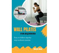 Alessio Rossi Wall Pilates For Beginners (Tascabile)