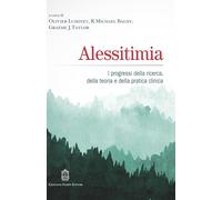 Alessitimia. I progressi della ricerca, della teoria e della pratica clinica
