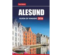 ALESUND GUIDA DI VIAGGIO 2026: Scopri le principali attrazioni, i fiordi panoramici, la cucina locale e le esperienze culturali della Norvegia occidentale
