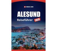 ALESUND Reiseführer 2025: Entdecken Sie die wichtigsten Attraktionen, Aktivitäten, versteckten Schätze, wichtigen Tipps und lokalen Erlebnisse für Ihren Besuch in Norwegens malerischer Stadt
