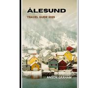 ÅLESUND TRAVEL GUIDE 2025
