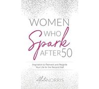 Aleta Norris Women Who Spark After 50 (Tascabile)