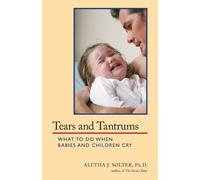Aletha Jauch Solter Tears and Tantrums (Tascabile)