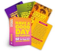Alethea Crimmins – Have a Good Day on Purpose – 52 carte di affermazioni da Ya' Hype Girl