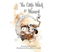 Alethea Kontis Bianca Roman-Stumpff The Little Witch and Wizard (Tascabile)