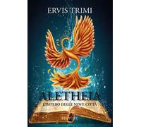 Aletheia. L'Impero delle Nove Città