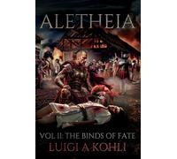 Aletheia: Vol II: The Binds Of Fate: 2
