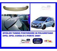 Alettone Spoiler Tuning Posteriore Opel Corsa D 3 Porte 2006> Accessori Auto