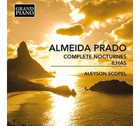 Alevson Scopel - Almeida Prado: Complete Nocturnes; Ilhas