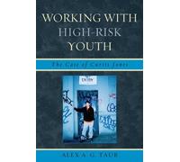 Alex A.G. Taub Working With High Risk Youth (Tascabile)