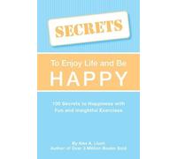 Alex A. Lluch Secrets to Love Life & Be Happy (Tascabile)