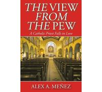 Alex A Meñez The View from the Pew (Tascabile)